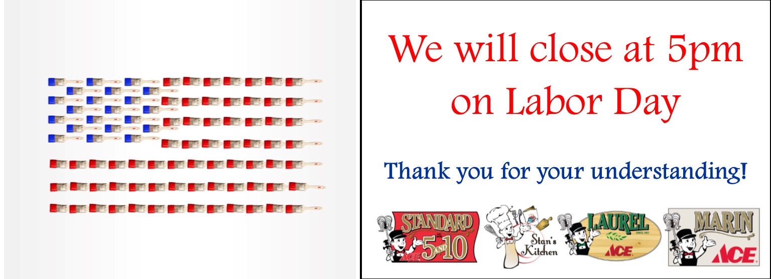 We will close at 5pm on Labor Day